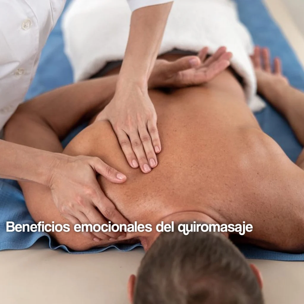 Beneficios emocionales del quiromasaje beneficios emocionales del quiromasaje