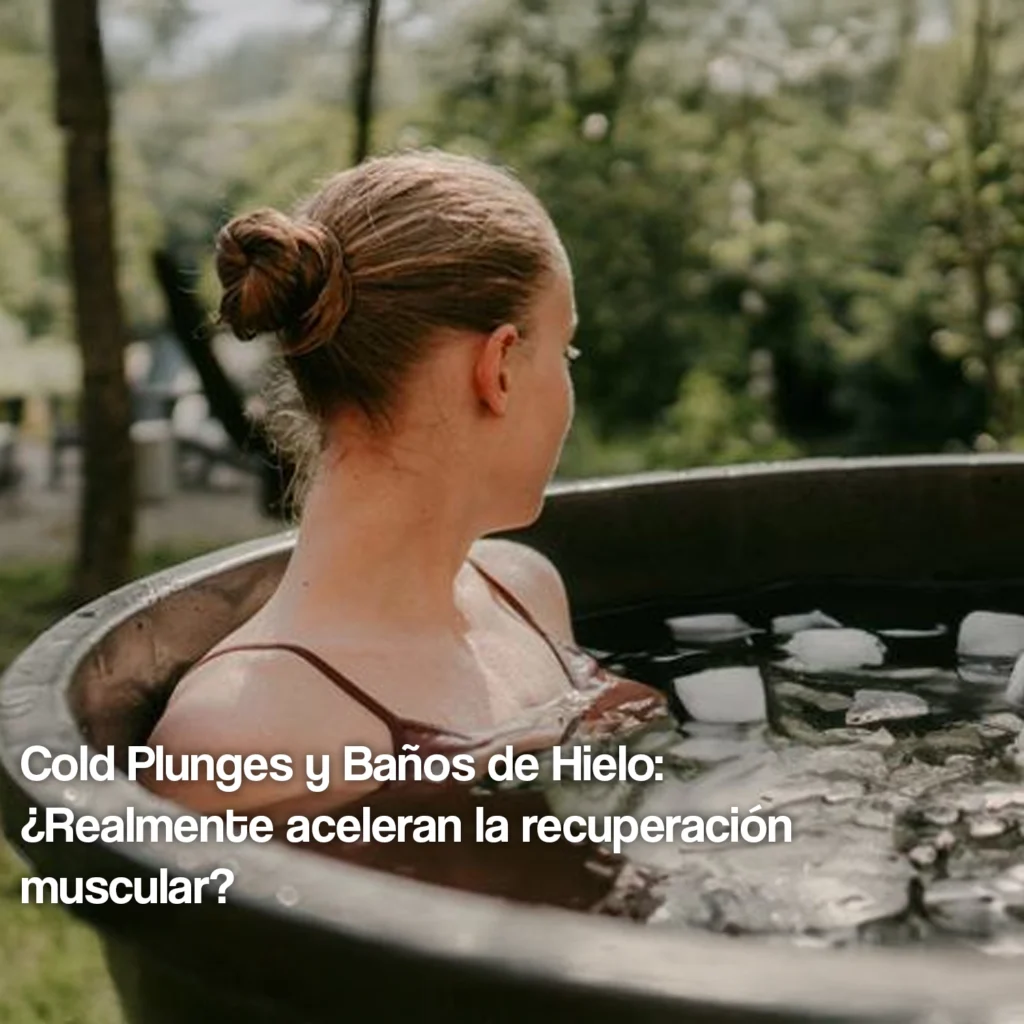 Cold Plunges y Baños de Hielo: ¿Realmente aceleran la recuperación muscular? cold plunges y banos de hielo ¿realmente aceleran la recuperacion muscular