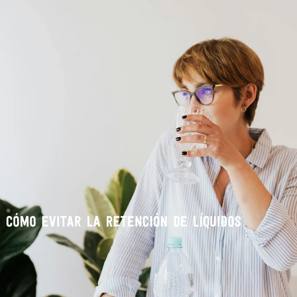 Cómo evitar la retención de líquidos ejemplo copia